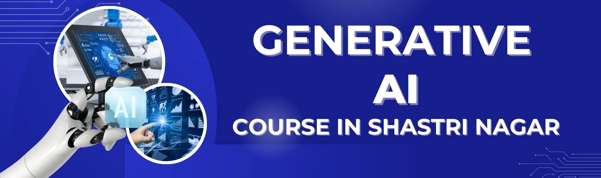Gen AI Course in Shastri Nagar